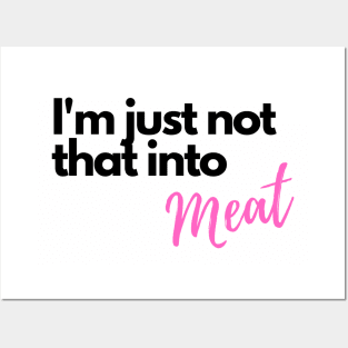 I'm just not that into meat Posters and Art